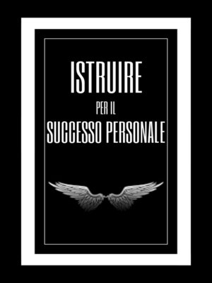 cover image of ISTRUIRE PER IL SUCCESSO PERSONALE